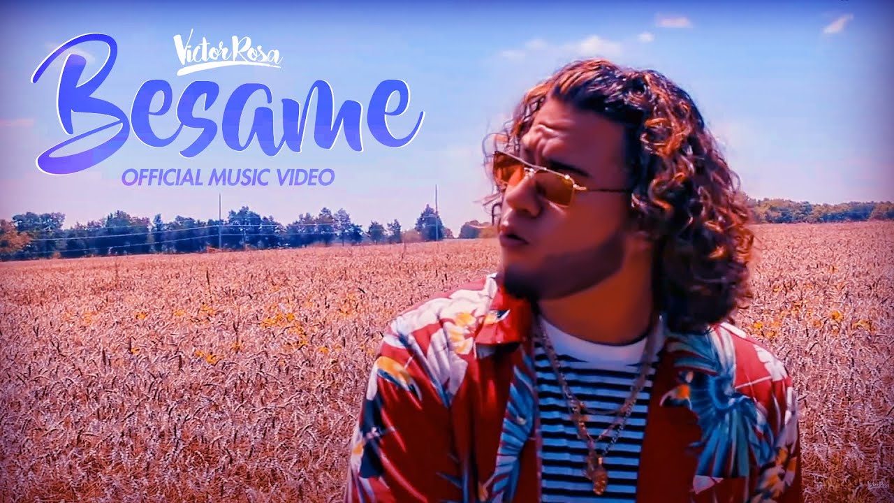 Victor Rosa - Besame (Music Video) | Capitulo 2 - YouTube