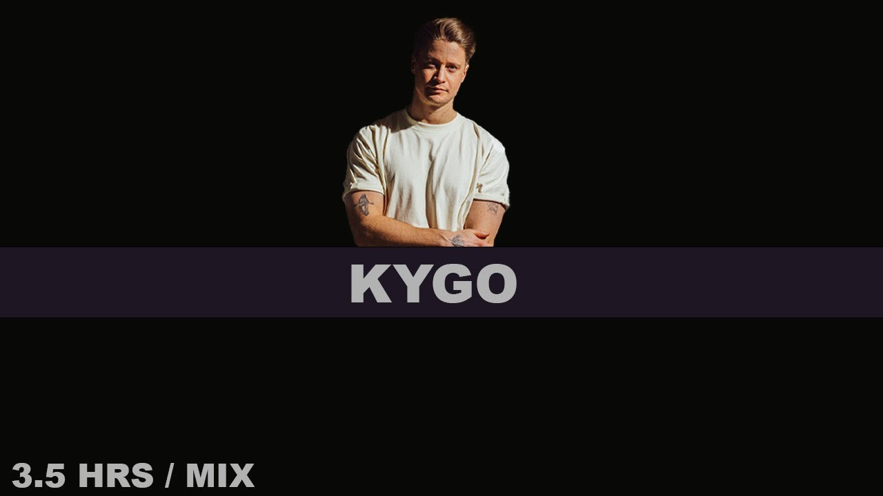 KYGO Playlist - 48 Songs - 3.5 Hours - Mix / Compilation