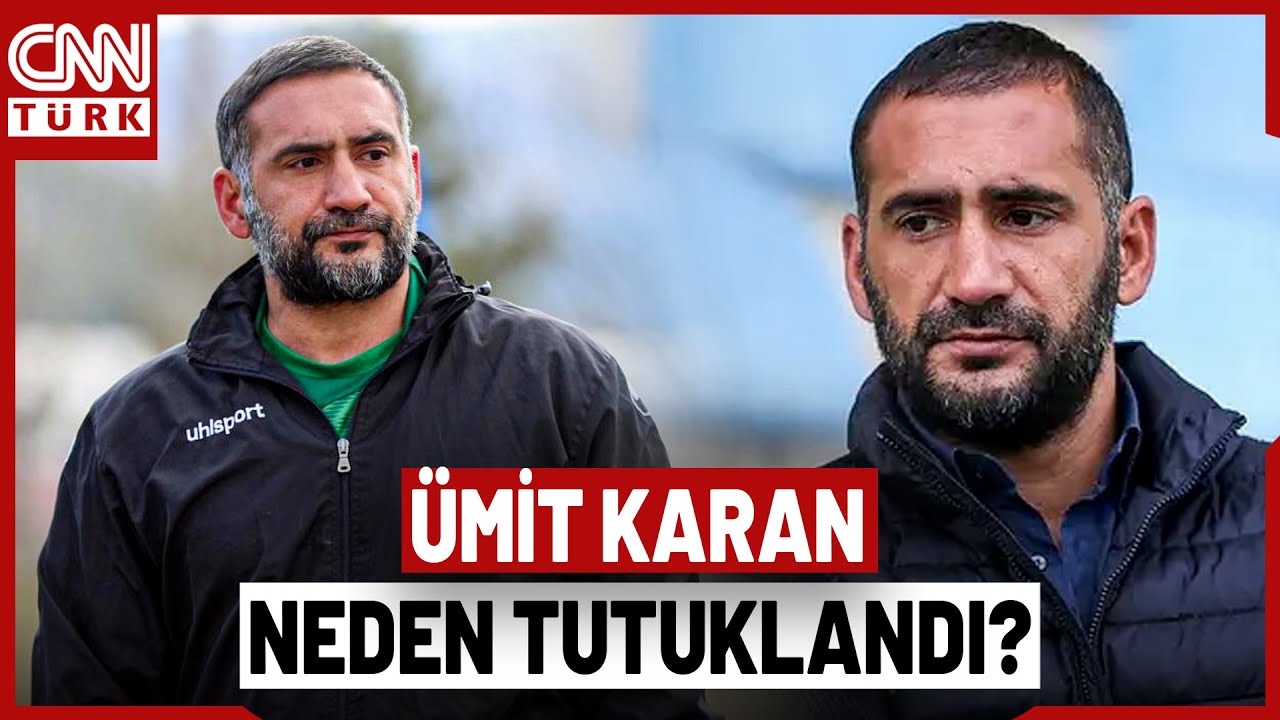 Eski Futbolcu Ümit Karan Neyle Suçlanıp Tutuklandı? İşte Ümit Karan'ın İfadesi...