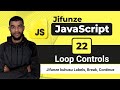 22. JavaScript Loops Control | Labels, Break & Continue Explained in Swahili