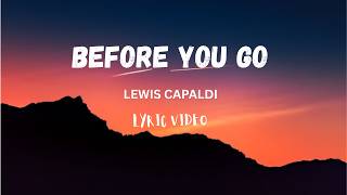 Lewis Capaldi - Before You Go (Lyric Video)