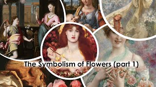 The Symbolism of Flowers in Art History (Part 1) Net Worth