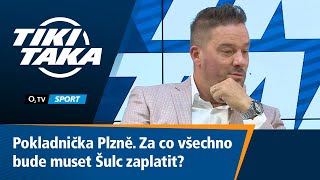 TIKI-TAKA: Pokladnička Plzně. Za co všechno bude muset Šulc zaplatit?