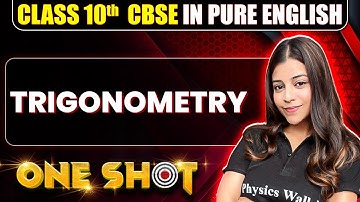 CBSE Class 10th Maths | TRIGONOMETRY One Shot In Pure English