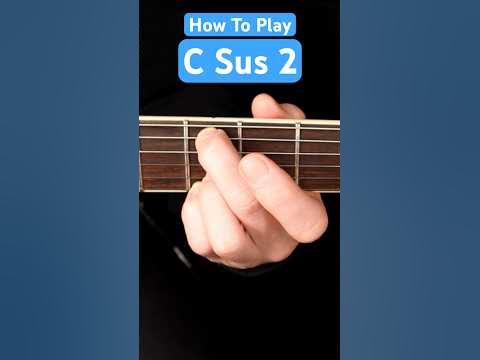 C Sus 2. How To Play Csus2. #guitarlesson #guitar #guitarchords #chords ...