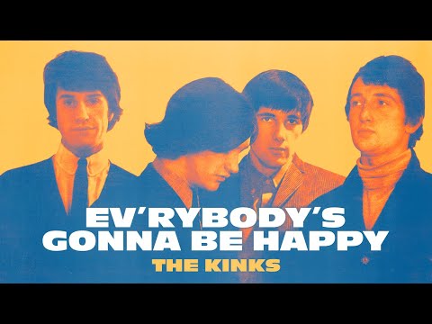 The Kinks "Ev'rybody's Gonna Be Happy"