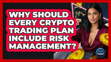 Why Should Every Crypto Trading Plan Include Risk Management? - Crypto Trading Strategists