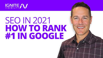SEO in 2021, How To Rank #1 In Google