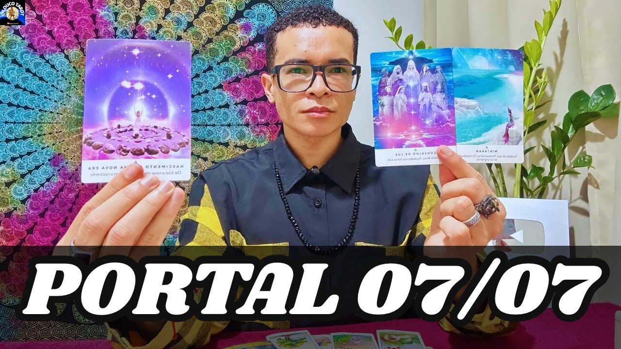 🌀PORTAL 07/07 • A ESPIRITUALIDADE PEDIU PARA FALAR COM VOCÊ 🔥