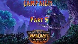 Warcraft 3 Reforged Campaign! [Night Elves, Hard Difficulty, Part 5]