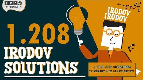 [1.208]- Problems in general Physics by I E Irodov: Solution by Saket Sir