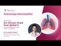 What is Six Minute Walk Test? | Six Minute Walk Test क्या है? |  @DrSameerArbat One Healthcare