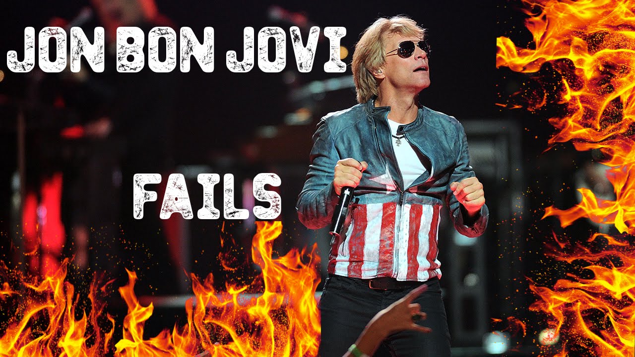 JON BON JOVI | FAILS
