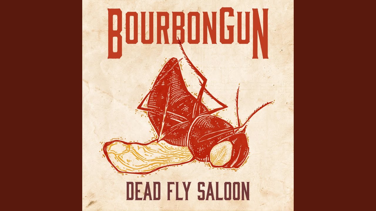 BourbonGun - Dead Fly Saloon