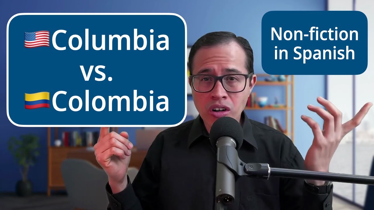Learn Spanish with a nonfiction story Columbia vs. Colombia YouTube