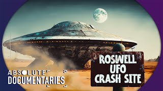Roswell: The Spaceship Crash That's STILL Being Talked About 76 Years Later | Absolute Documentaries