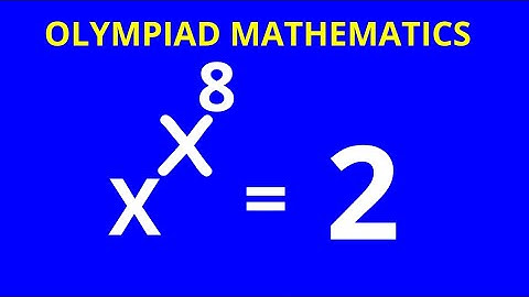A Nice Olympiad Exponential Equation X^x^8=2 | Best Trick...
