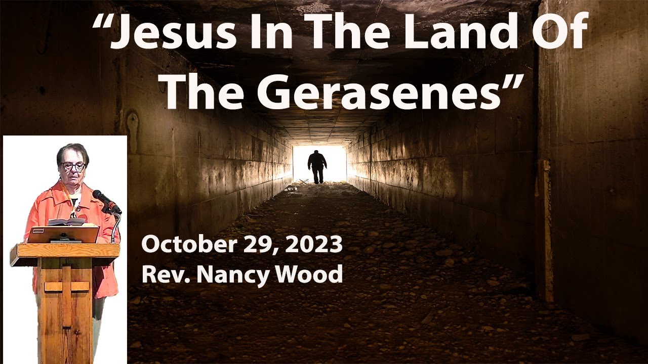 October 29 2023 Jesus In The Land Of The Gerasenes Luke 8 26 39 October 29 2023 Jesus In The Land Of The Gerasenes Luke 8 26 39