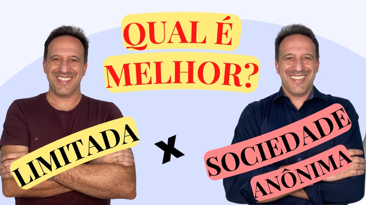 Qual das duas opções devo escolher: Sociedade Limitada ou Sociedade Anônima?