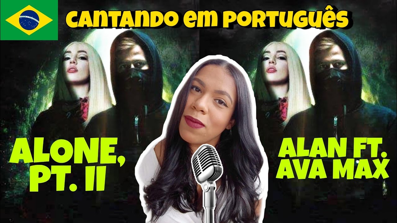 Tradução de  Alone, Pt. II - Alan Walker e Ava Max