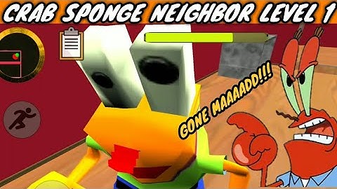 CRAB SPONGE NEIGHBOR! LEVEL 1!! | ANDROID FLICKS