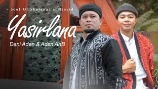 Duet Nasyid | Deni Aden \u0026 Aden AnB | YASIR LANA