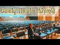Gaiety Theatre of Shimla | देखिए शिमला का प्रसिद्ध गेटी थिएटर | places to vidit shimla mall road