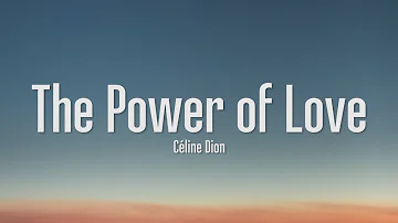 Céline Dion - The Power Of Love (Lyrics)