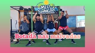 Botada nas Malvadas - Parangolé & Eric Land - Coreografia - Meu Swingão