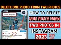 How To Delete Single Photo From Two Photos In Instagram | Delete One Photo From Two Instagram | 2023