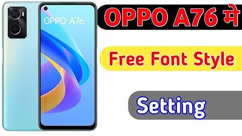 OPPO a76 me free fonts style download kaise karen/how to set free fonts style setting in Oppo A76