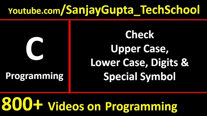 Check Char for Upper Case, Lower Case, Digit and Special Symbol - Easy C Tutorials by Sanjay Gupta