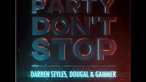 Darren Styles & Dougal And Gammer - Party Don