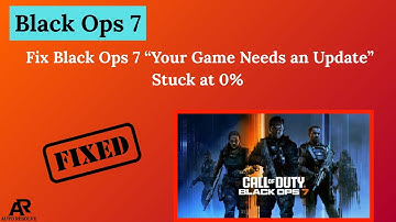 Fix Black Ops 7 “Your Game Needs an Update” Stuck at 0% – Easy Solution