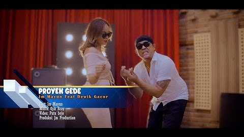 PROYEK GEDE - JM MAYUN feat DEWIK GACOR [ official music video ]