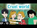 Cruel world part 10 | English stories | Learn English | English animation | Sunshine English