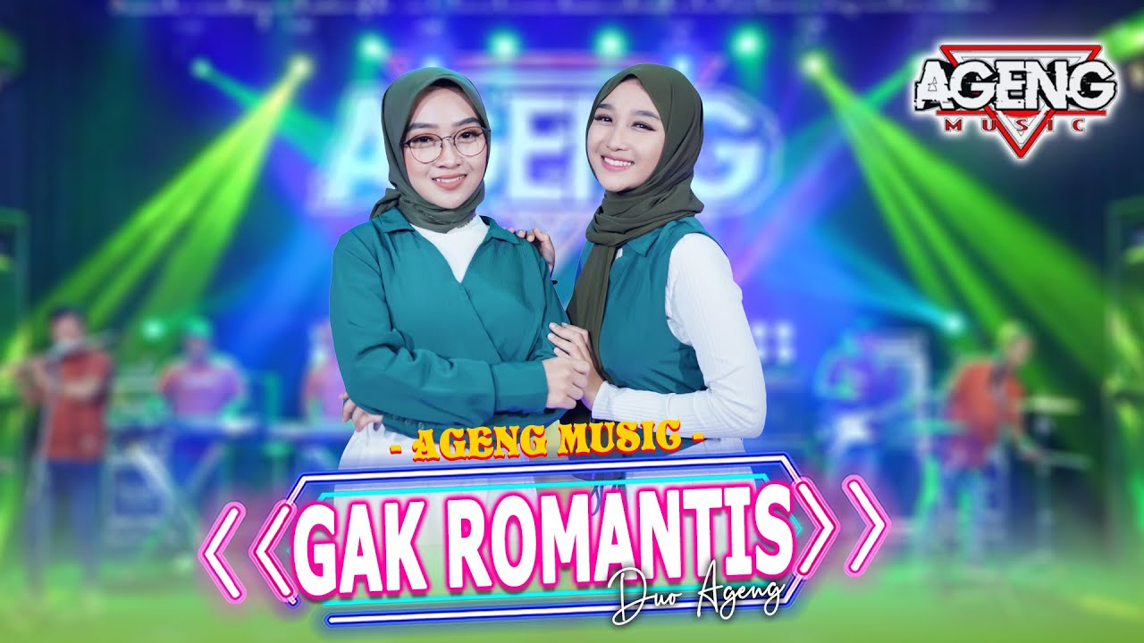 GAK ROMANTIS - Duo Ageng ft Ageng Music (Official Live Music)