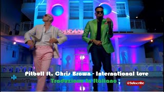 Pitbull ft  Chris Brown   International Love Traduzione In Italiano English Subtiles