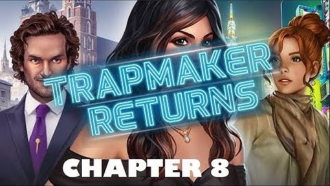 AE Mysteries Trapmaker Return walkthrough Chapter 8.