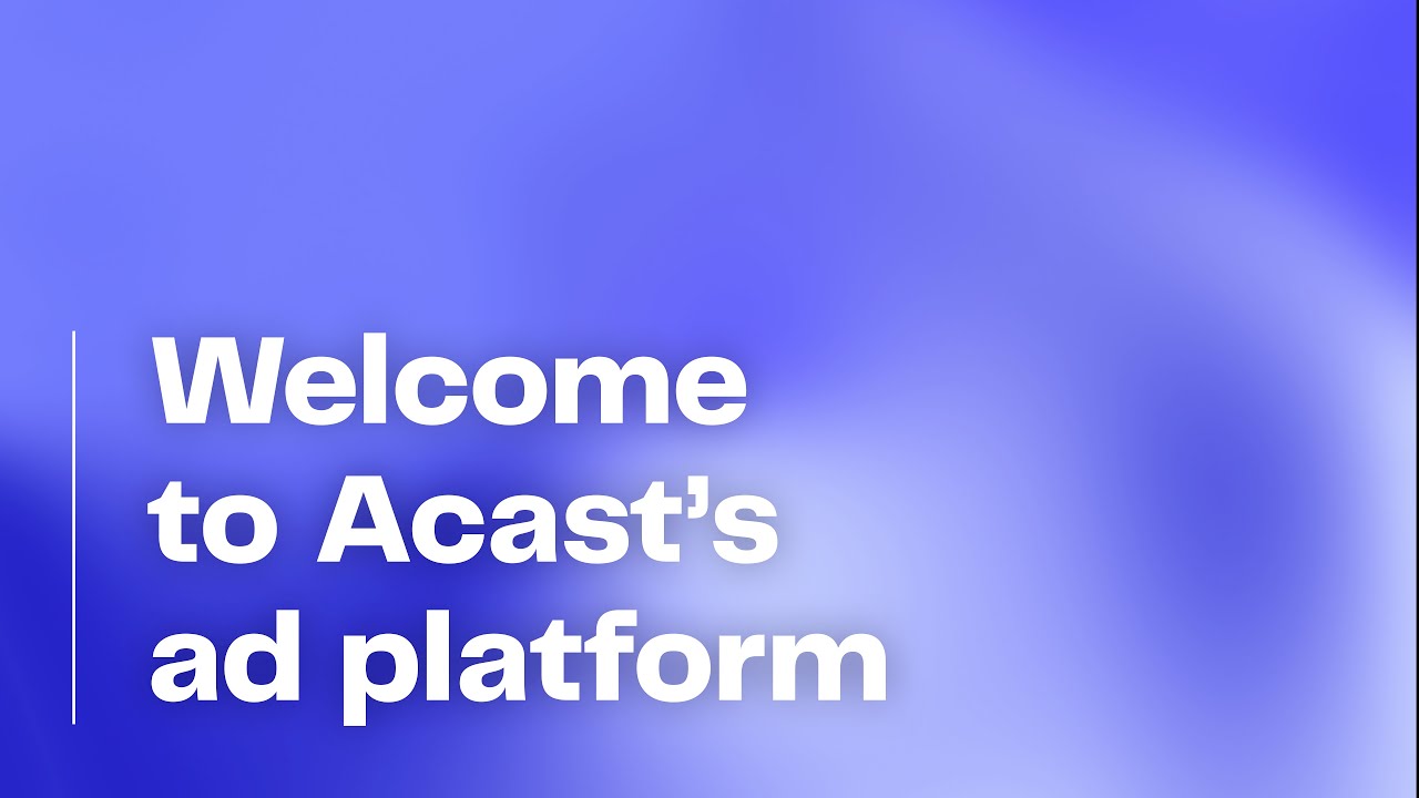 Welcome to Acast's Ad Platform - YouTube