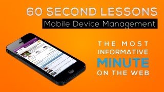 60 Second Lessons: Enterprise Mobile Device Management screenshot 3