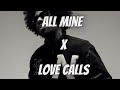 All Mine X Love Calls DJ Suave Mashup mp3