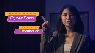 Cyber Sara | Episode 17: Just One Click