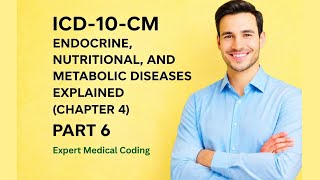 ICD 10 CM Guidelines 2026| Endocrine Nutritional and Metabolic Diseases | Chapter 4| Part 6 |Coding