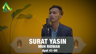 SURAT YASIN AYAT 41-60 || MUH RIDWAN || MUROTTAL ALQURAN PENYEJUK HATI