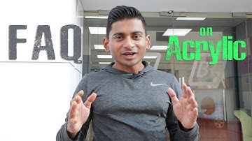 Everything you need to know on Acrylic sheets - FAQ