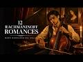 Most Melancholic 12 Romances in Rachmaninoff Style │ Dark Cello & Piano for Late Night Reflection
