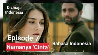 Namanya 'Cinta' (Adi Sevgi) | Episode 7 Bahasa Indonesia