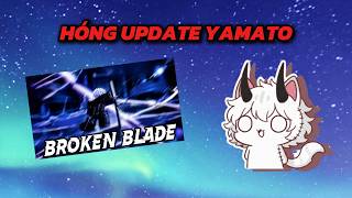 🔴 HÓNG UPDATE CỦA BROKEN BLADE CÙNG MÈO NHA | TAKAMI_CAT
