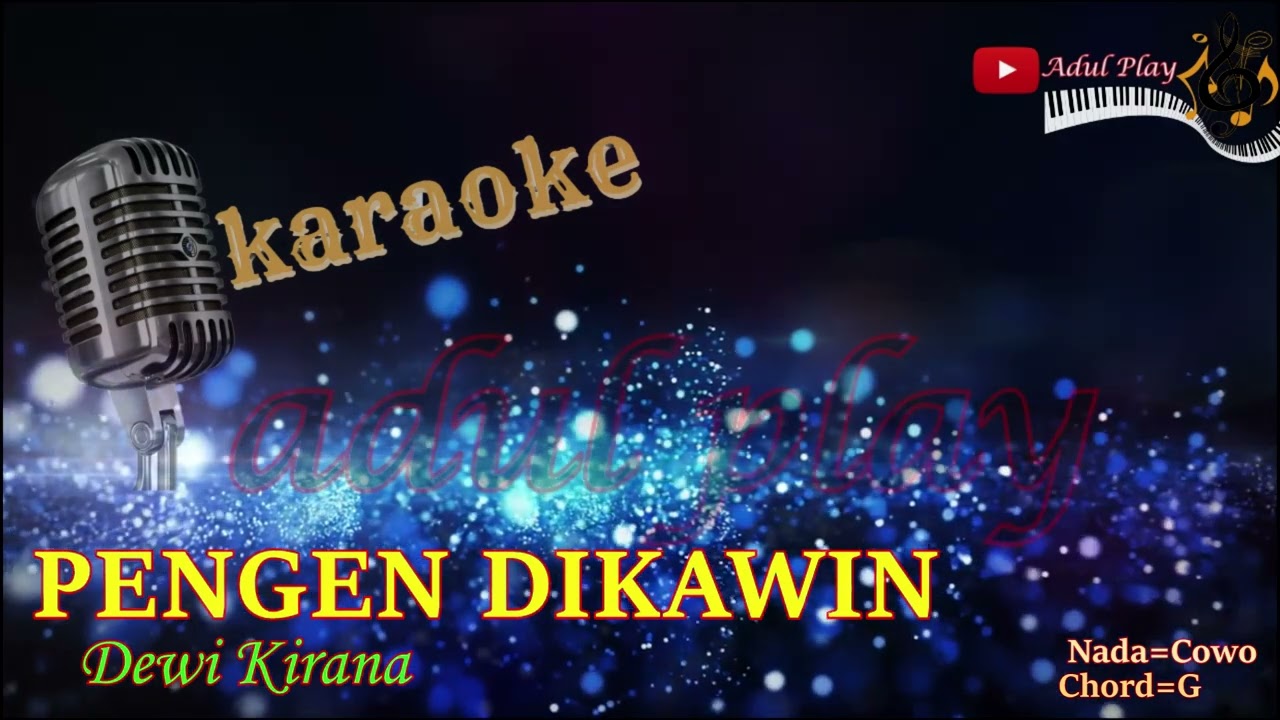 PENGEN DIKAWIN KARAOKE - DEWI KIRANA (NADA COWO)